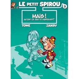 Le Petit Spirou - Tome 3 - Mais ! Quest-ce que tu fabriques ? by Tome Book The