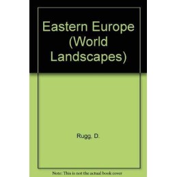 Eastern Europe (World Landscapes S.), Rugg, D.