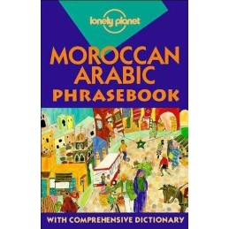 Lonely Planet: Moroccan Arabic Phrasebook by Bacon, Dan Paperback Book