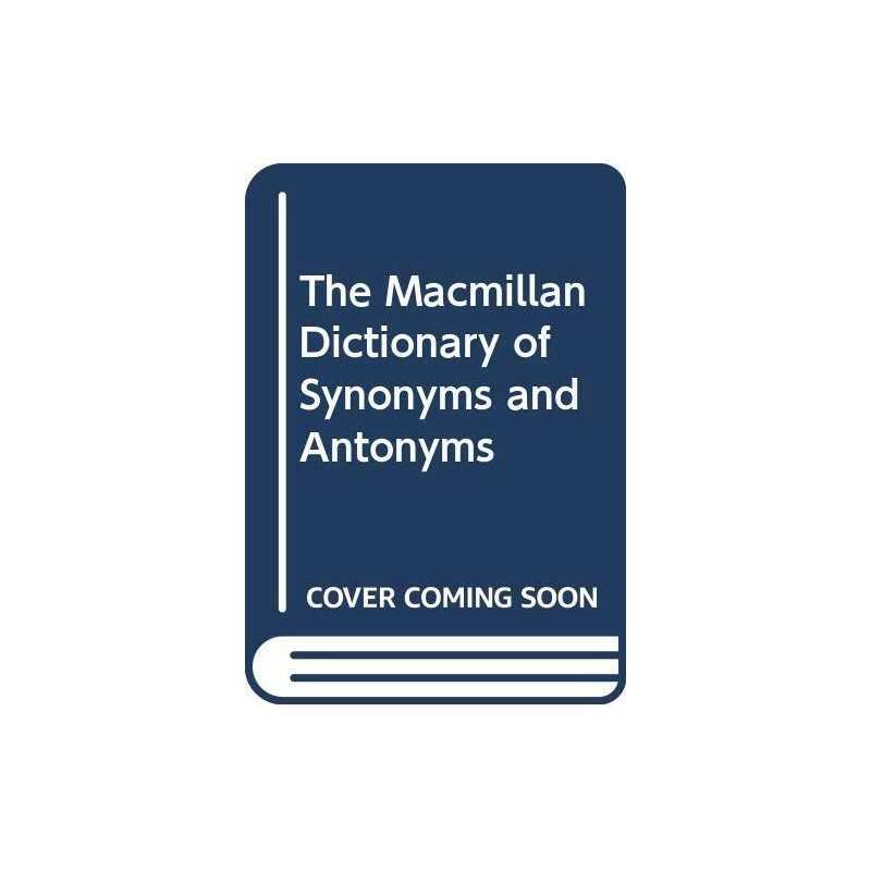The Macmillan Dictionary Of Synonyms And Antonyms Paperback Book Fast