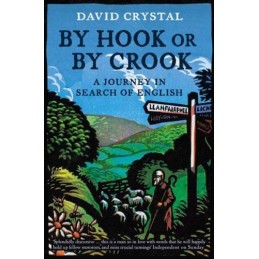 By Hook Or By Crook: A Journey in Search of English by Crystal, David Paperback