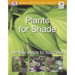 Plants for Shade: Simple steps to success (RHS... by Mikolajski, Andrew Hardback