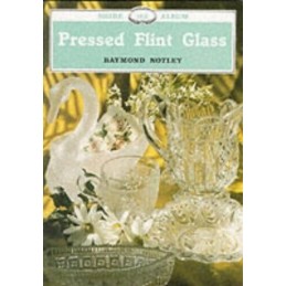 Pressed Flint Glass (Shire Album): 162 by Notley, Raymond Paperback Book The