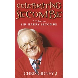 Celebrating Secombe: A Tribute to Sir Harry Secombe by Gidney, Chris Paperback