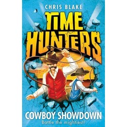 Cowboy Showdown (Time Hunters, Book 7) by Blake, Chris Book