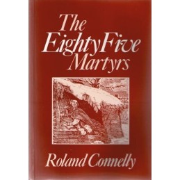 Eighty Five Martyrs by Connelly, Roland Paperback Book