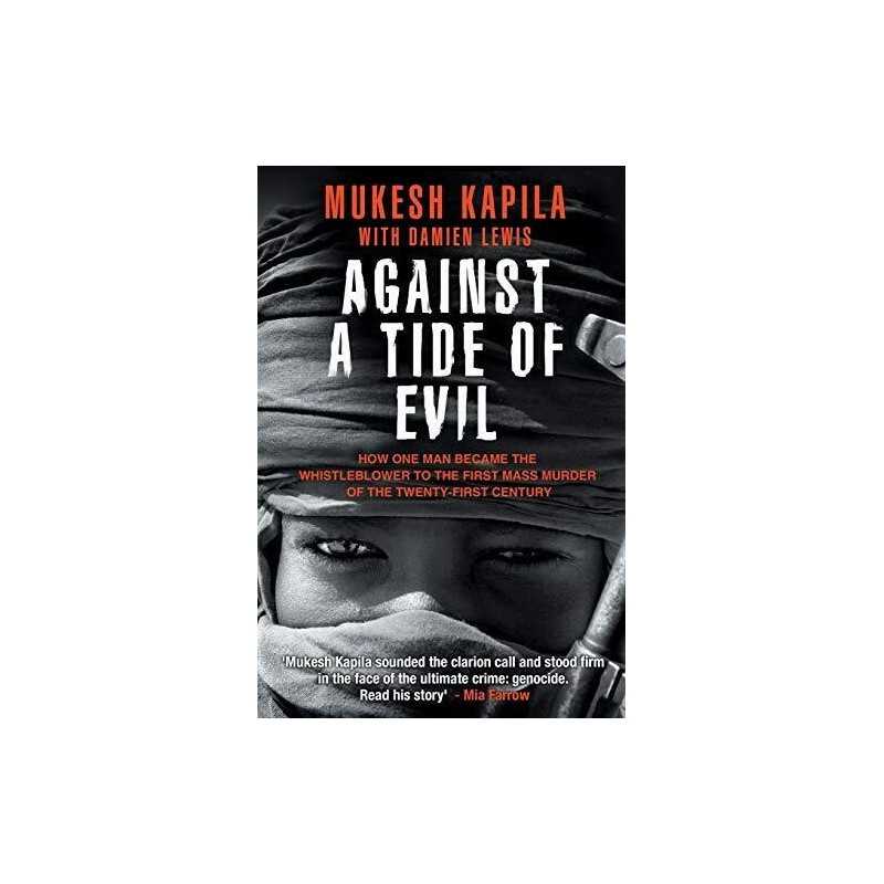 Against a Tide of Evil: How One Man Became the Whistleblowe... by Kapila, Mukesh