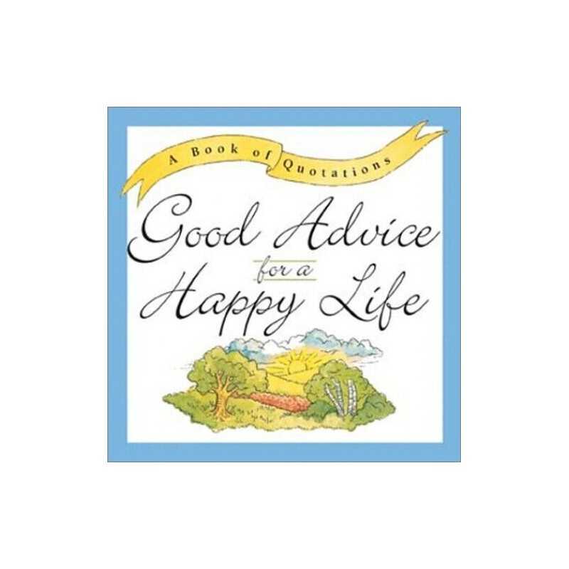 Good Advice for a Happy Life by Eisen, Armand Book