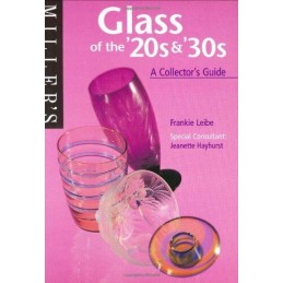 Millers Glass of the 20s and 30s: A Collectors Guide, Leibe, Frankie Paperback