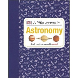 A Little Course in Astronomy by DK Book