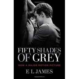 Fifty Shades of Grey (Movie Tie-In Edition): Book One of the Fi... by James, E L