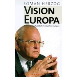 Vision Europa: Antworten auf globale ..., Herzog, Roman