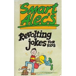 Smart Alecs Revolting Jokes for Kids Paperback Book