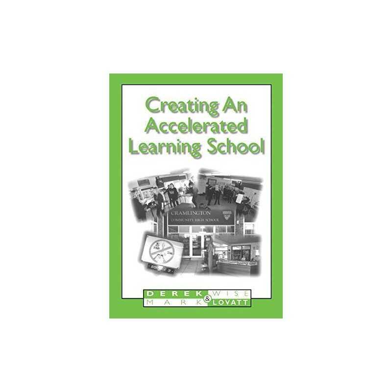 Creating An Accelerated Learning School, Lovatt, Mark