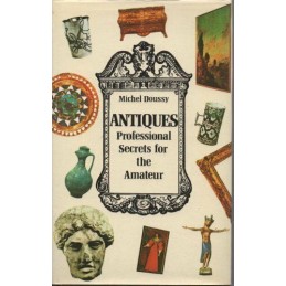 Antiques: Professional Secrets for the Amateur by Doussy, Michel Hardback Book
