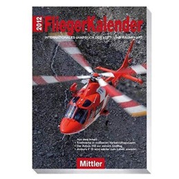 Fliegerkalender 2012: Internationales Jahrbuch der L...