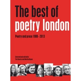 The Best of Poetry London: Poetry and Prose 1988-2013 by Michael Symmons Roberts