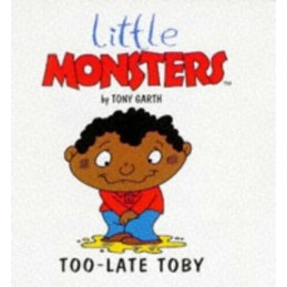 Too-late Toby (Little Monsters S.) by Garth, Tony Paperback Book Fast