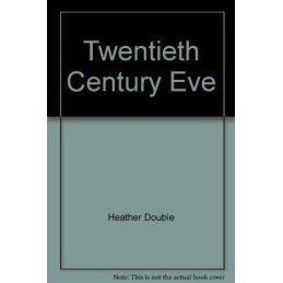 Twentieth Century Eve by Heather Double Paperback Book
