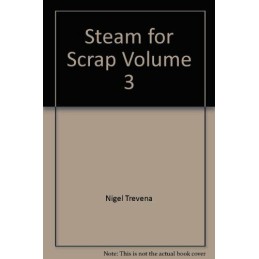 Steam for Scrap Volume 3 by Trevena, Nigel Paperback Book
