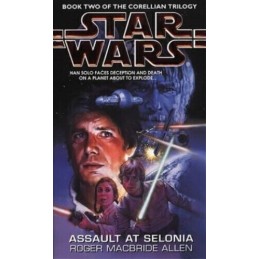 Star Wars: Assault at Selonia (Star Wars: T... by Allen, Roger MacBrid Paperback