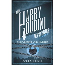 Harry Houdini Mysteries - The Floating Lady Murder by Daniel Stashower Book The