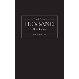 Stuff Every Husband Should Know (Pocket Companions) by Eric San Juan Hardback