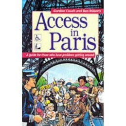 Access in Paris: A Guide for Those Who Have... by Pauline Hephaistos S Paperback