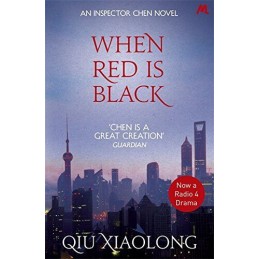 When Red is Black: Inspector Chen 3 (..., Xiaolong, Qiu
