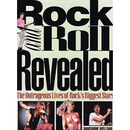 Rock and Roll Revealed: The Outrageous Lives of Rocks B... by Melloan, Maryanne