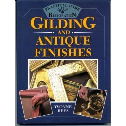 Gilding and Antique Finishes (Practica..., Rees, Yvonne