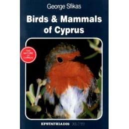 Birds and Mammals of Cyprus (Nature of Cyprus) by Sfikas, George Paperback Book