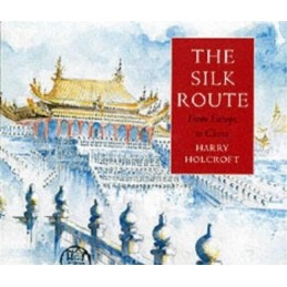 SILK ROUTE by Holcroft, Harry Hardback Book