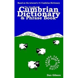 The GonMad Cumbrian Dictionary & Phrase..., Gibson, Dan