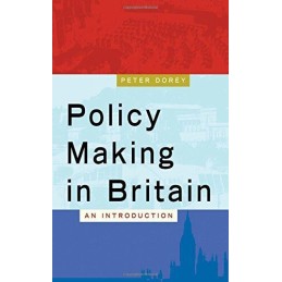 Policy Making in Britain: An Introduction by Dorey, Peter Paperback Book The