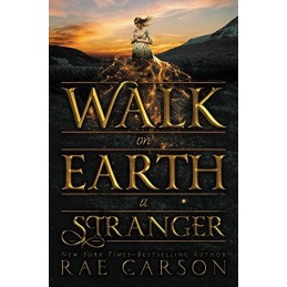 Walk on Earth a Stranger: 1 (Gold Seer ..., Carson, Rae