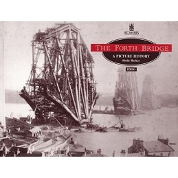 The Forth Bridge: A Picture History by Royal Commission on the Ancient Paperback