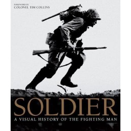 Soldier: A Visual History of the Fighting Man by Grant, R. G. Hardback Book The