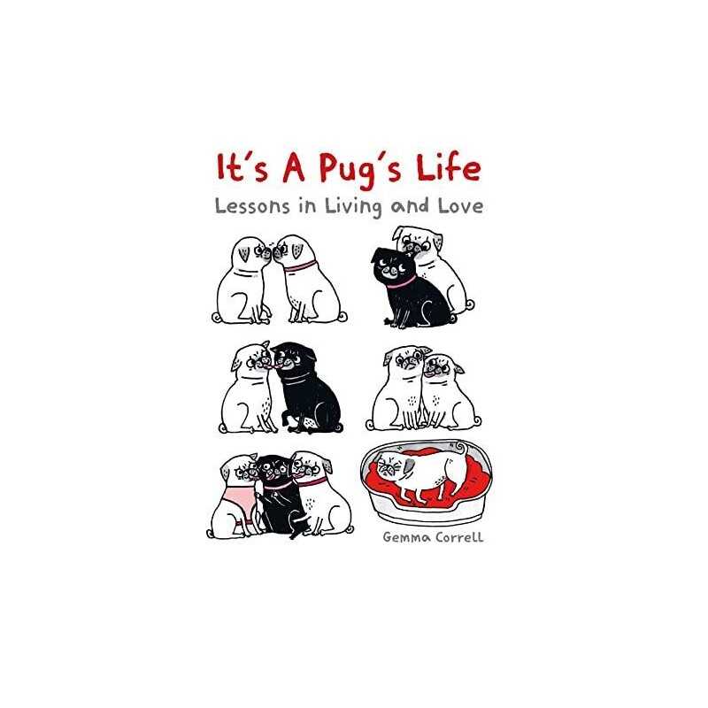 Its a Pugs Life: Lessons in living..., Correll, Gemma