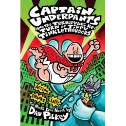 Captain Underpants and the Terrifying Return of Tippy Tinkletro... by Dav Pilkey