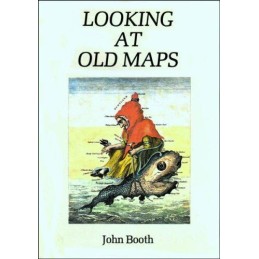 Looking at Old Maps by Booth, John Hardback Book