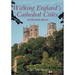 Walking Englands Cathedral Cities (Walking . . . S... by Rowland Mead Paperback