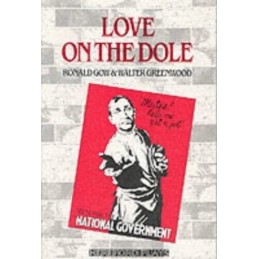 Love on the Dole (Hereford Plays), Gow, Ronald