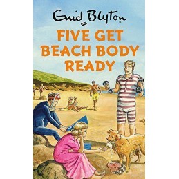 Five Get Beach Body Ready (Enid Blyton for Grown Ups) by Bruno Vincent Book The