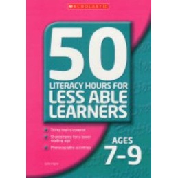 Ages 7-9: 50 Literacy Hours for Less Able Learners ... by Coyne, Julie Paperback