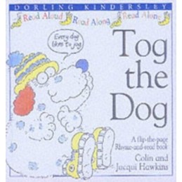 Hawkins: Tog The Dog (Rhyme-and -read Stories) by Hawkins, Jacqui Hardback Book