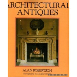 Architectural Antiques by Alan Robertson Hardback Book