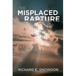The Misplaced Rapture by Richard Snowdon Book