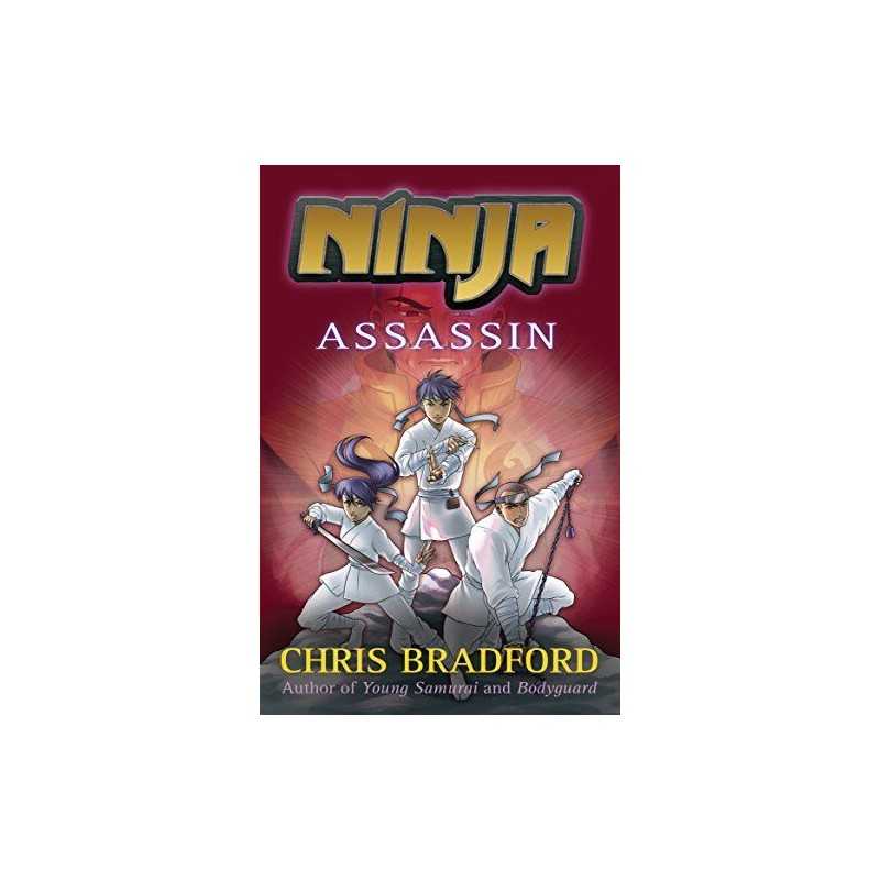 Ninja: Assassin (Ninja 3) by Chris Bradford Book