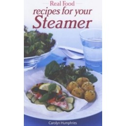 Real Food from Your Steamer by Humphries, Carolyn Paperback Book Fast